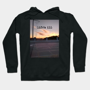 life's ill sunset Hoodie